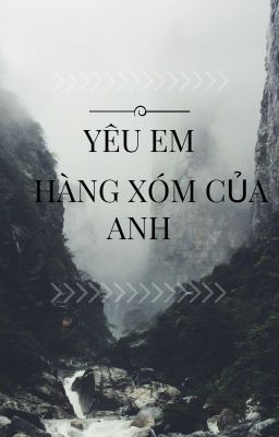 YÊU EM- HÀNG XÓM CỦA ANH