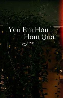 Yêu Em Hơn Hôm Qua