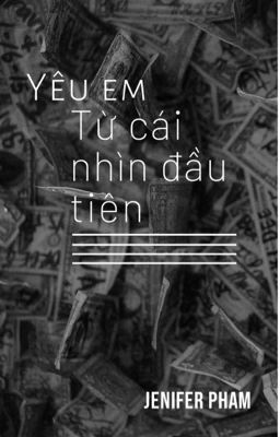 Yêu Em  Từ cái nhìn đầu tiên✨✨