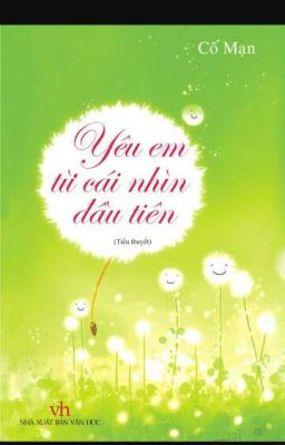 Yêu em từ cái nhìn đầu tiên - Cố Mạn