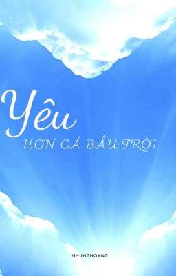 YÊU HƠN CẢ BẦU TRỜI