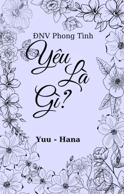 Yêu Là Gì [Đồng Nhân Văn Phong Tình]