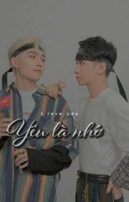 Yêu là nhớ [ FANFIC ]