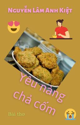 YÊU NÀNG CHẢ CỐM | Love the Girl Who Likes to Eat Chả Cốm