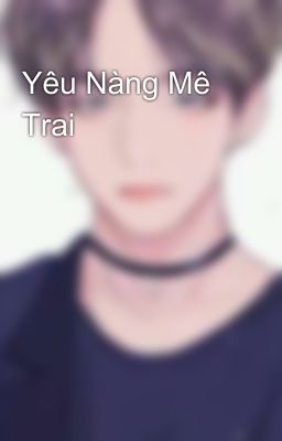 Yêu Nàng Mê Trai 