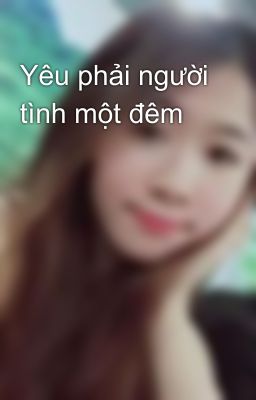 Yêu phải người tình một đêm