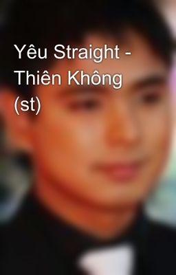 Yêu Straight - Thiên Không (st)