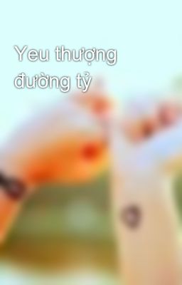 Yeu thượng đường tỷ