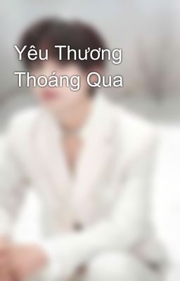 Yêu Thương Thoáng Qua