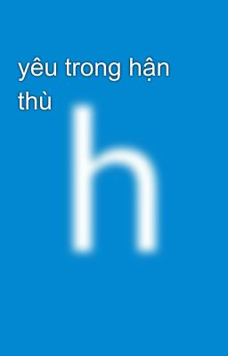 yêu trong hận thù