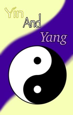 Yin and Yang