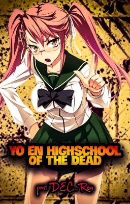 Yo en Highschool Of The Dead