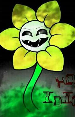 Yo no te quiero, idiota! (Flowey y tu)