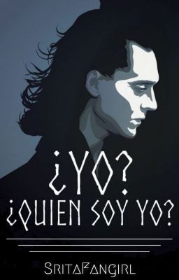 ¿Yo? ¿Quién soy yo? ✵ Loki