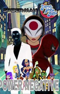 Yo siendo Spider-Man en Dc Superhero Girls Power Negative