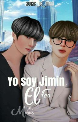 YO SOY JIMIN, EL FEO  (Jikook)