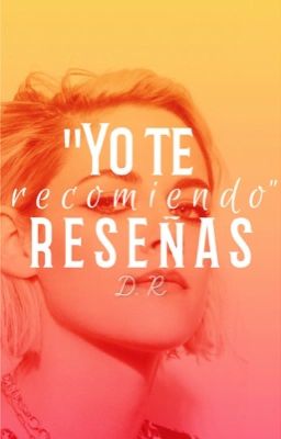 Yo te recomiendo... |Reseñas|