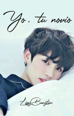 Yo, tu novio.  [Jeon Jungkook]