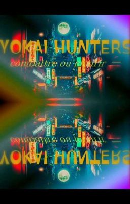 Yokai Hunters: combattre ou mourir 