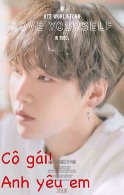 || Yoongi - Ami || Cô gái! Anh yêu em 