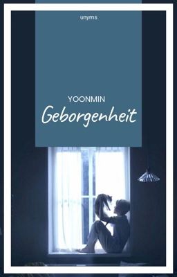 yoonmin || geborgenheit