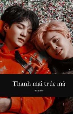 yoonmin | Thanh mai trúc mã |