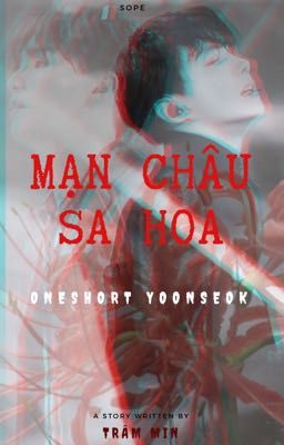 [YOONSEOK] MẠN CHÂU SA HOA