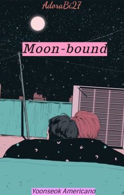 (YOONSEOK) MOON-BOUND