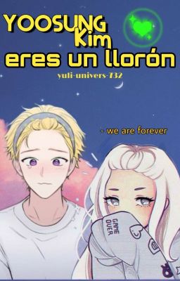 Yoosung Kim eres un llorón (Yoosung Kim y tú)