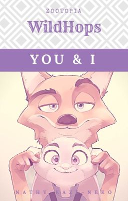 You and I  | Zootopia [WildeHopps]