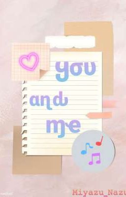 ❥̷᜔ ༘You and Me