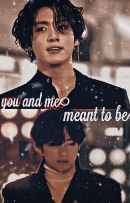 You And Me...Meant To Be❤ | Taekook✔️