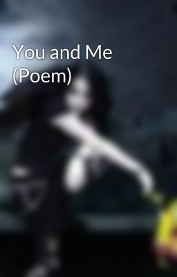 You and Me (Poem)