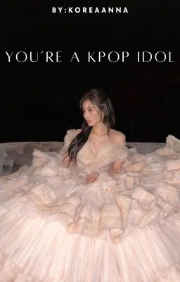 You are a kpop idol (befejezett)