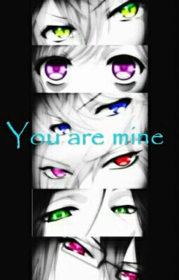 You are mine