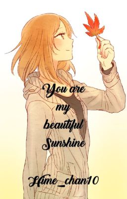 You are my beautiful Sunshine [Fruit Basket Fanfic]