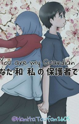 💕 You Are My Guardian 💕 (あなた 和 私 の 保護 者です) 