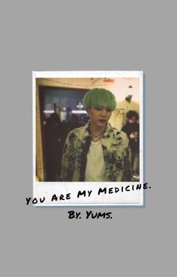 You Are My Medicine