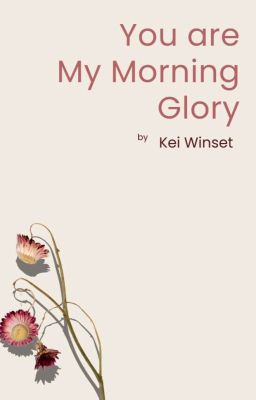 You Are My Morning Glory