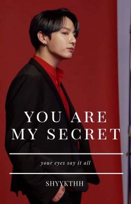 You Are My Secret