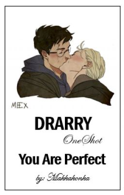 You Are Perfect - Drarry (CZ) ✓