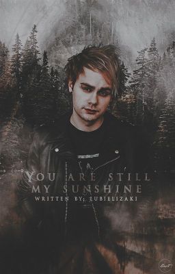 You are still my sunshine || mgc