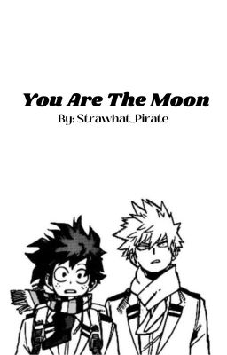 You Are The Moon (BakuDeku)