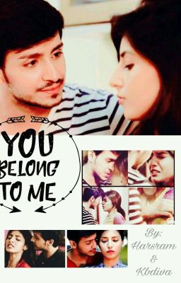 YOU BELONG TO ME❤