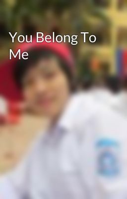 You Belong To Me