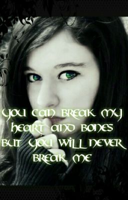 You can break my heart and bones but you will never break me