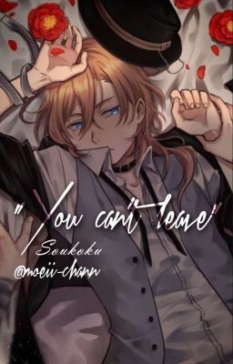 You can't leave (Soukoku)