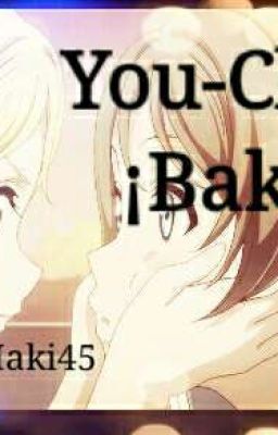 You-Chan ¡Baka! 