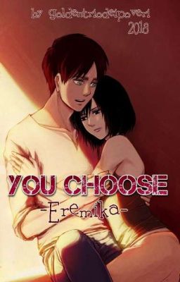 You Choose♡{Eremika} COMPLETA