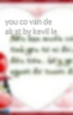 you co van de ak st by kevil le